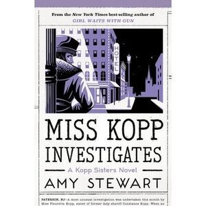 Miss Kopp Investigates, 7 -- Amy Stewart